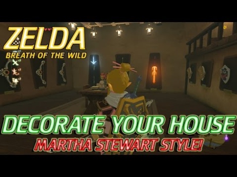 Zelda Breath of the Wild - Owning and Decorating your own house